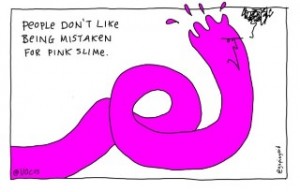 "people don't like being mistaken for pink slime"