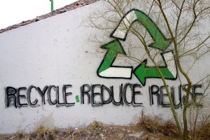Recycle, Reduce, Reuse.