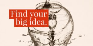 Find Your Big Idea